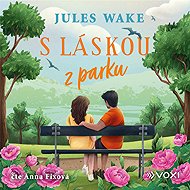 S láskou z parku - Jules Wake