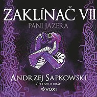 Zaklínač VII: Pani Jazera - Andrzej Sapkowski