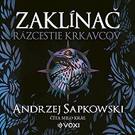 Zaklínač: Rázcestie krkavcov - Andrzej Sapkowski