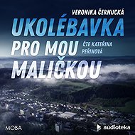 Ukolébavka pro mou maličkou - Veronika Černucká