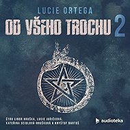 Od všeho trochu 2 - Lucie Ortega