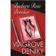 Viagrové deníky - Barbara Rose Brooker