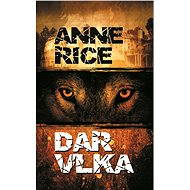 Dar vlka - Anne Rice
