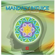 Bhakti Mandalas of Intuition - Alexandra Kovandová - Colouring Book