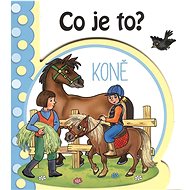 Co je to? Koně - 
