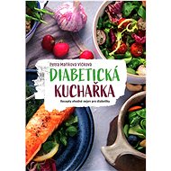 Diabetická kuchařka - Petra Maříková Vlčková