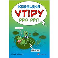 Kreslené vtipy pro děti - Mirek Vostrý  Mirek Vostrý