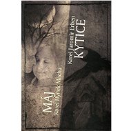 Máj / Kytice - Karel Hynek Mácha  Karel Jaromír Erben