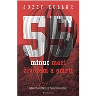 55 minut mezi životem a smrtí - Jozef Kollár