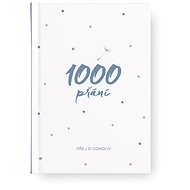 1000 přání: Dokonalá knížka pro všechny snílky - 