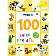 Infoa 100 kvízů pro děti 2 - 3 roky - bez autora