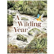 A Wilding Year: Bringing Life Back to the Land - 