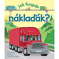 Jak funguje náklaďák? - 