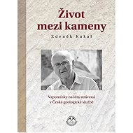 Život mezi kameny - Zdeněk Kukal