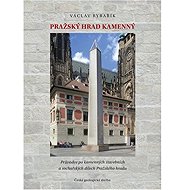Pražský hrad kamenný - Václav Rybařík