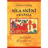 Catherine Shainberg Síla snění a Kabala - 