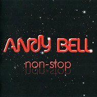 Andy Bell: Non-Stop - Music CD
