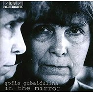 Sofia Gubaidulina: In the Mirror - Music CD