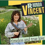 Rhonda Vincent: Timeless And True Love - Music CD