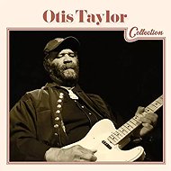 Otis Taylor: Collection - Music CD