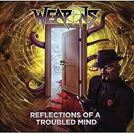 Weapons: Reflections of a Troubled Mind - Music CD