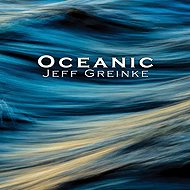 Jeff Greinke: Oceanic LTD - Music CD