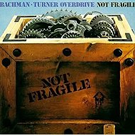 Bachman-Turner Overdrive: Not Fragile - Music CD
