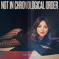 Julia Michaels: Not in Chronological Order - Music CD