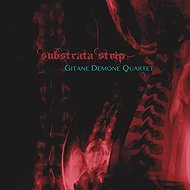 Gitane Demone Quartet: Substrata Strip - Music CD