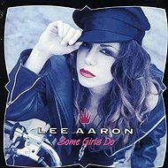 Lee Aaron: Some Girls Do - Music CD