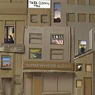 Tara Clerkin Trio: Somewhere Good - Music CD