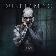 Dust in Mind: CTRL - Music CD