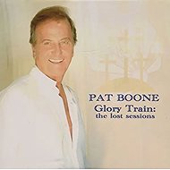 Pat Boone: Glory Train – The Lost Sessions - Music CD