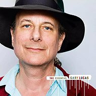 Gary Lucas: The Essential Gary Lucas - Music CD