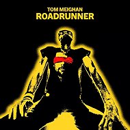 Tom Meighan: Roadrunner - Music CD