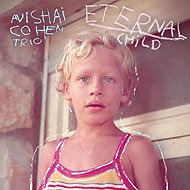 Avishai Cohen: Eternal Child - Music CD