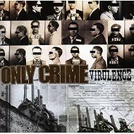 Only Crime: Virulence - Music CD