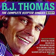 B. J. Thomas: The Complete Scepter Singles - Music CD