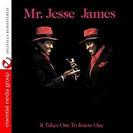 Jesse James: It takes one to know one - Music CD