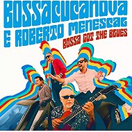 Bossacucanova: Bossa Got The Blues - Music CD