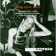 Hildegard Pohl Trio: Swing, Klassik, Swing - Music CD
