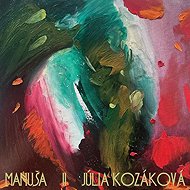 Julia Kozakova: Manuša II - Music CD