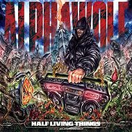 Alpha Wolf: Half Living Things - Music CD
