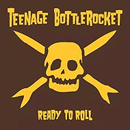 Teenage Bottlerocket: Ready to roll - Music CD
