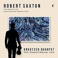 Robert Saxton: String Quartets 3 & 4, Sonata for Solo Violin ‘Reflections in Time’ - Music CD