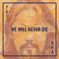 Yat-Kha: We Will Never Die - Music CD