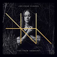 Josienne Clarke: Far From Nowhere - Music CD