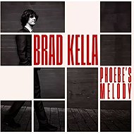 Brad Kella: Phoebe's Melody - Music CD