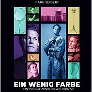 Mark Seibert: Ein Wenig Farbe - Music CD