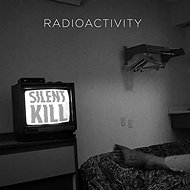 Radioactivity: Silent Kill - Music CD